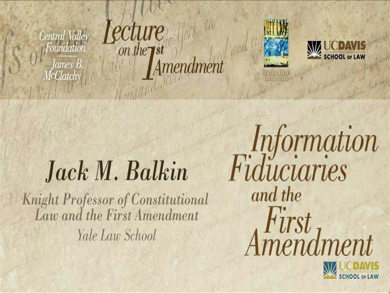 Central Valley Foundation/James B. McClatchy Lecture on the First Amendment 2014/15 Jack