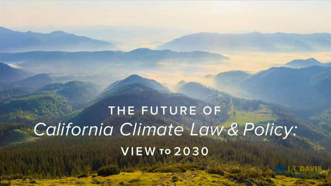 The Future Of California Climate Law & Policy: View To 2030 -- The ELS ...